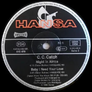 C.C. Catch - Baby I Need Your Love
