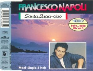 CD Francesco Napoli - Santa Lucia - Ciao / Balla ... Balla Vol. 3 - Party-Mix Long Version