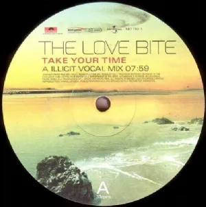 The Love Bite - Take Your Time / Illicit Vocal Mix