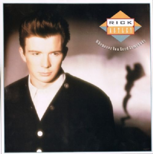 Rick Astley - Whenever You Need Somebody