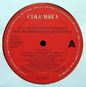 C+C Music Factory Presents Freedom Williams And Zelma Davis - Here We Go
