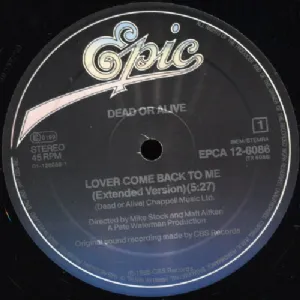 Dead Or Alive - Lover Come Back To Me / Extended Version
