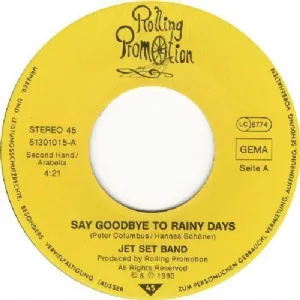 Jet Set Band - Say Goodbye To Rainy Days / 7'' compacto