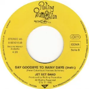 Jet Set Band - Say Goodbye To Rainy Days / 7'' compacto