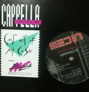 Cappella - Get Out Of My Case