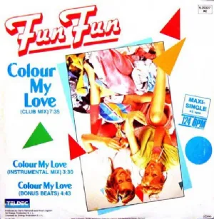 Fun Fun - Colour My Love