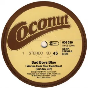 Bad Boys Blue - I Wanna Hear Your Heartbeat / Sunday Girl