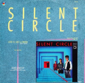 Silent Circle - Love Is Just A Word