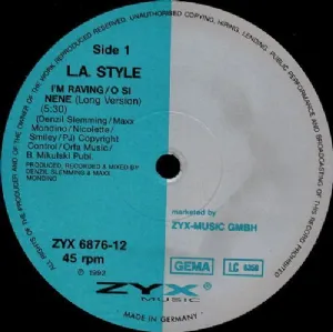 L.A. Style - Im Raving / O Si Nene
