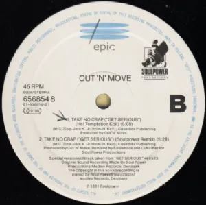 Cut N Move - Take No Crap / Get Serious