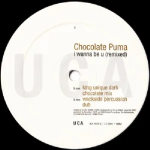 Chocolate Puma - I Wanna Be U / Remixed