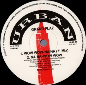 Grandplaz - Wow Wow - Na Na