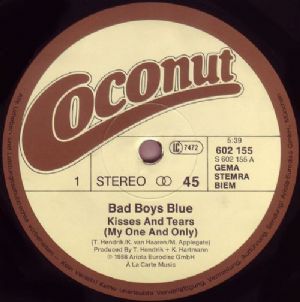 Bad Boys Blue - Kisses And Tears / My One And Only