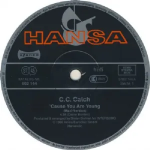 C.C. Catch - Cause You Are Young