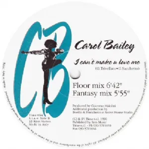 Carol Bailey - I Cant Make U Love Me