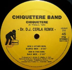 Chiquetere Band - Chiquetere / Dr. DJ Cerla Remixes