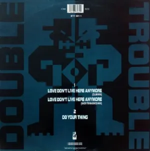 Double Trouble - Love Dont Live Here Anymore