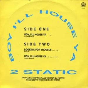 2 Static - Boy Ill House Ya