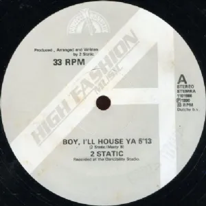 2 Static - Boy Ill House Ya