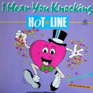 Hot Line - I Hear You Knocking