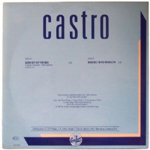 Castro - Son Of My Father / Burned Into Passion