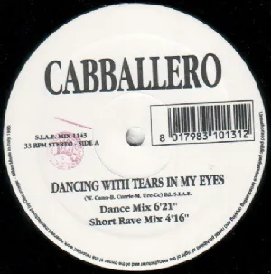 Cabballero - Dancing With Tears In My Eyes
