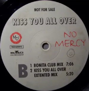 No Mercy - Kiss You All Over