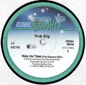 Pink Slip - Ride On Time / The Glamour Mix