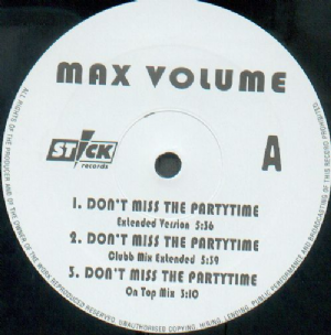Max Volume - Dont Miss The Partytime