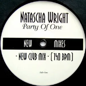 Natascha Wright - Party Of One / New Mixes