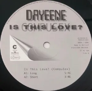 DaYeene - Is This Love / CompuSex - Duplo