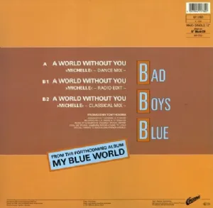 Bad Boys Blue - A World Without You / Michelle