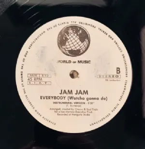 Jam Jam - Everybody / Watcha Gonna Do